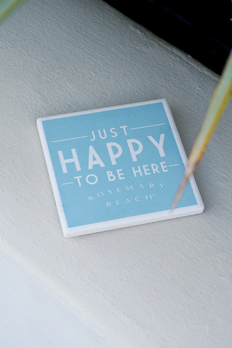 Just Happy to Be Here Rosemary Beach® Coaster